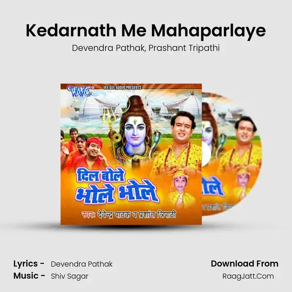 Kedarnath Me Mahaparlaye Song mp3 | Devendra Pathak