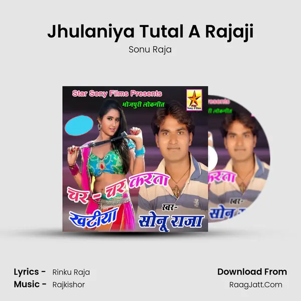 Jhulaniya Tutal A Rajaji Song mp3 | Sonu Raja