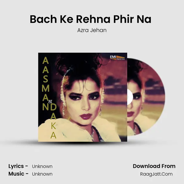 Bach Ke Rehna Phir Na (from 