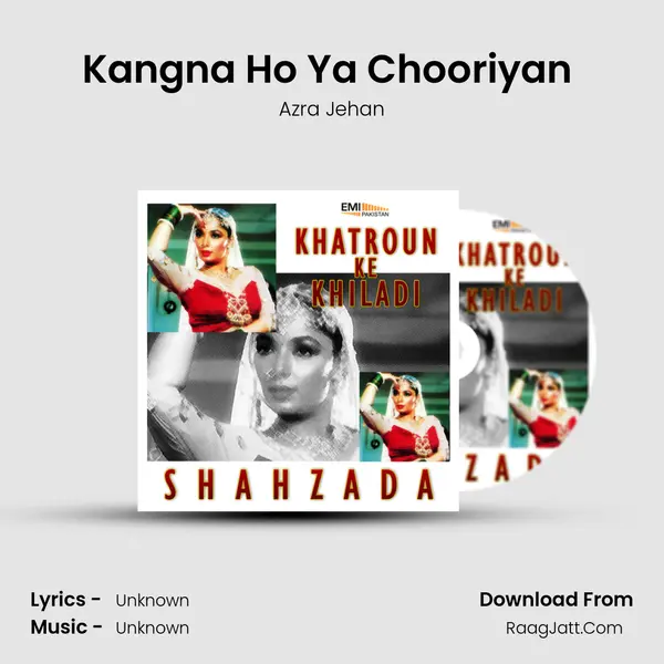 Kangna Ho Ya Chooriyan (From 