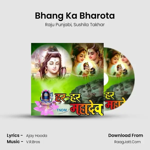 Bhang Ka Bharota Song mp3 | Raju Punjabi