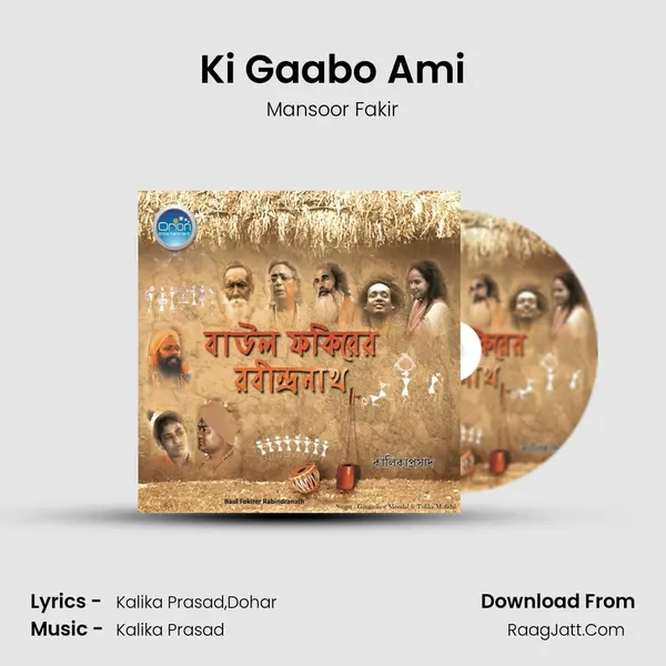 Ki Gaabo Ami Song mp3 | Mansoor Fakir