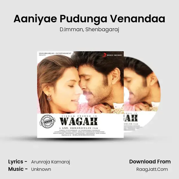 Aaniyae Pudunga Venandaa Song mp3 | D.Imman