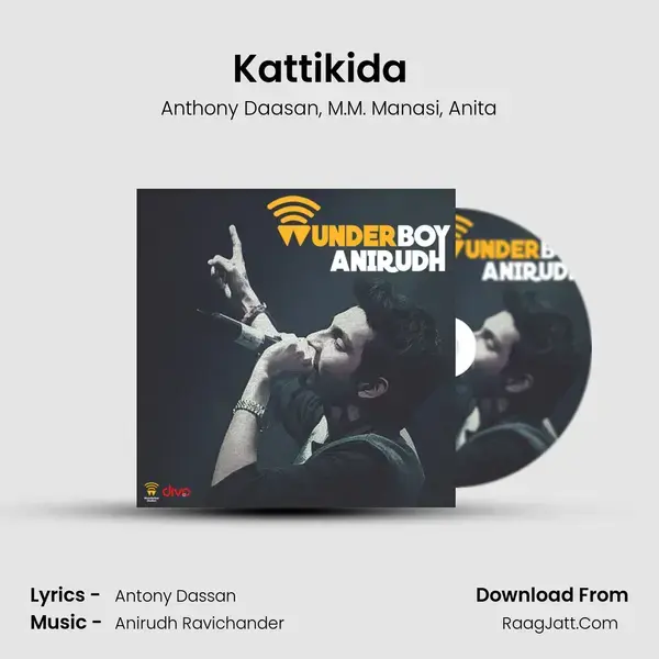 Kattikida  (From Kaaki Sattai) Song mp3 | Anthony Daasan