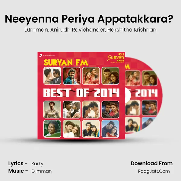 Neeyenna Periya Appatakkara? (From Yennamo Yedho) mp3 song