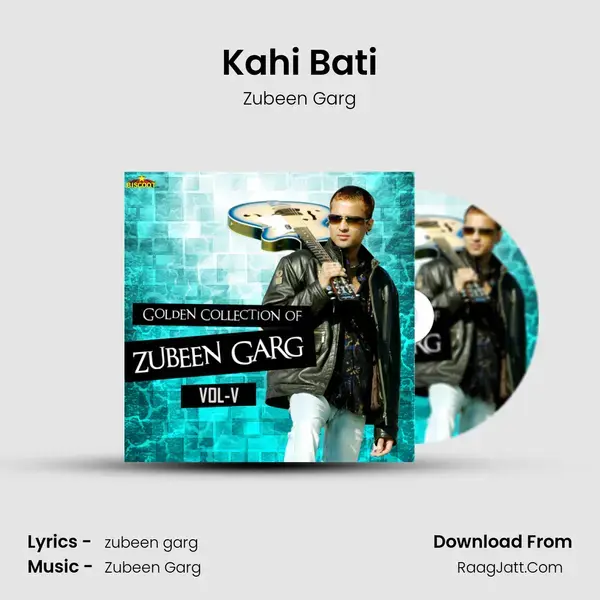 Kahi Bati Song mp3 | Zubeen Garg