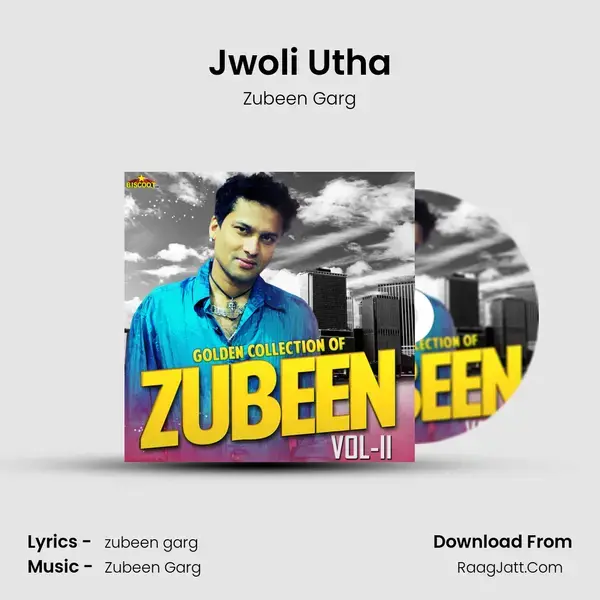 Jwoli Utha Song mp3 | Zubeen Garg