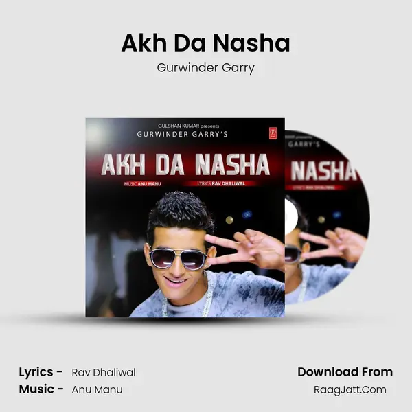 Akh Da Nasha Song mp3 | Gurwinder Garry