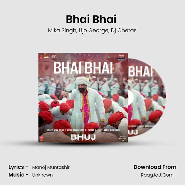 Bhai Bhai (From Bhuj The Pride Of India) mp3 song