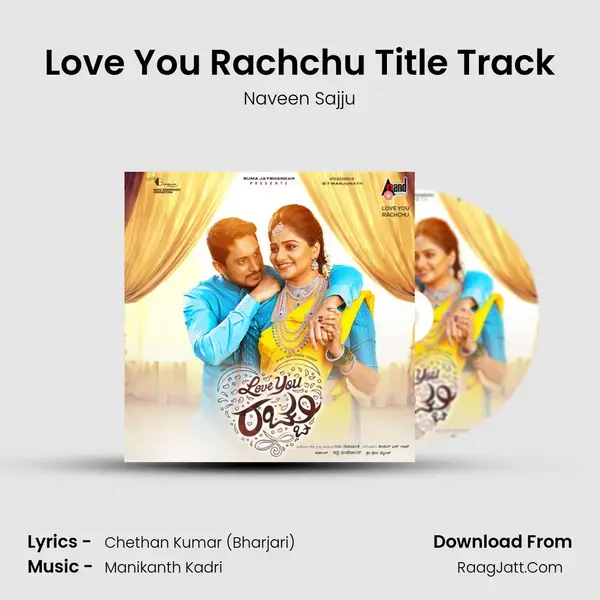 Love You Rachchu Title Track Song mp3 | Naveen Sajju