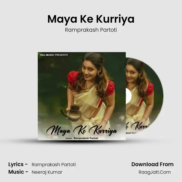 Maya Ke Kurriya Song mp3 | Ramprakash Partoti