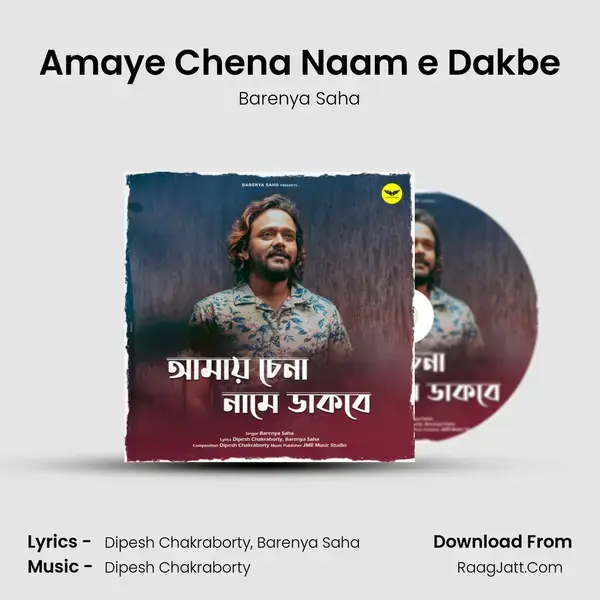 Amaye Chena Naam e Dakbe mp3 song