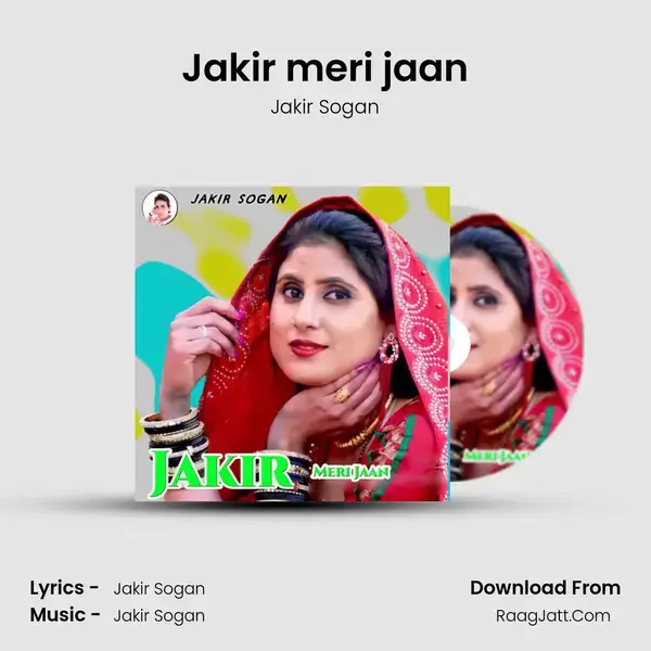 Jakir meri jaan Song mp3 | Jakir Sogan