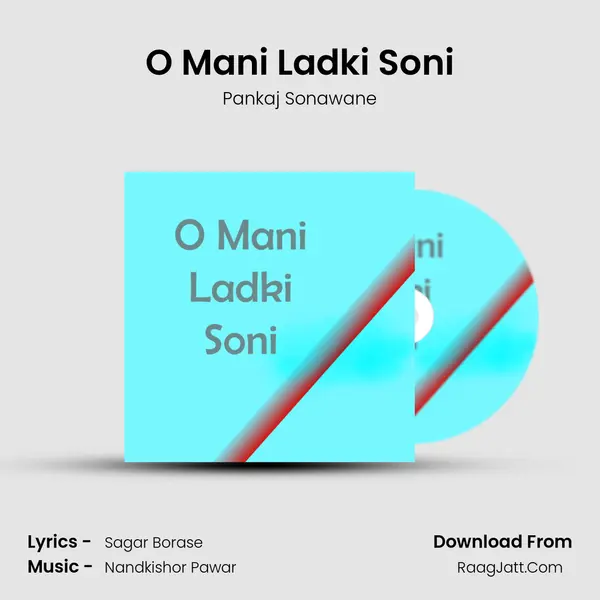 O Mani Ladki Soni mp3 song