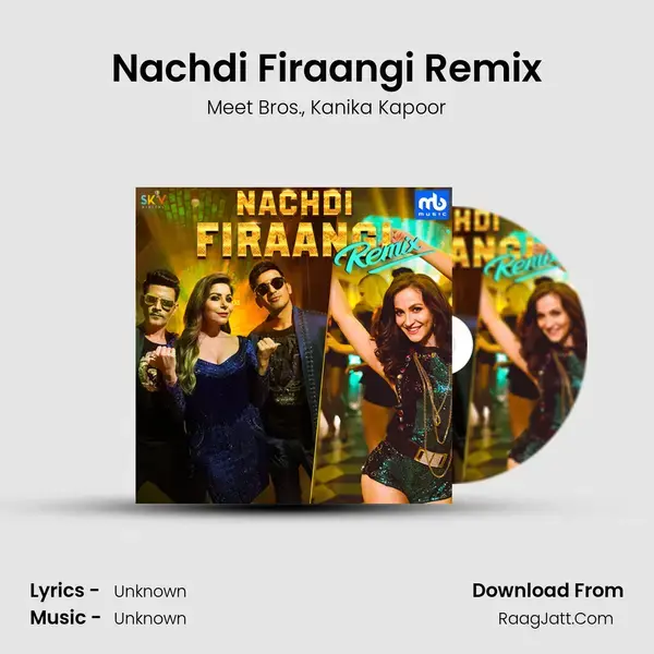 Nachdi Firaangi Remix mp3 song