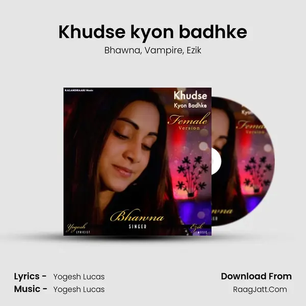 Khudse kyon badhke mp3 song