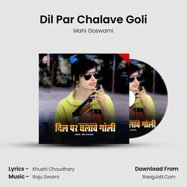 Dil Par Chalave Goli mp3 song