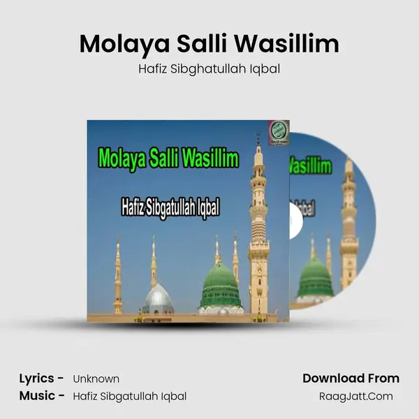 Molaya Salli Wasillim Song mp3 | Hafiz Sibghatullah Iqbal