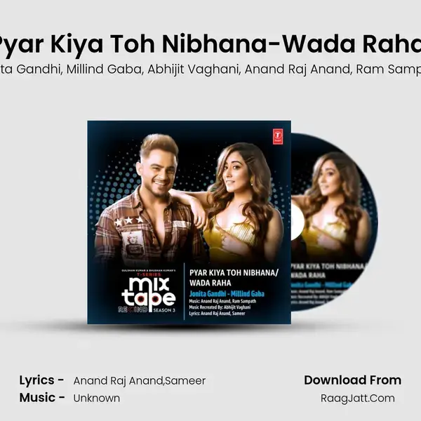 Pyar Kiya Toh Nibhana-Wada Raha (From T-Series Mixtape Rewind Season 3) mp3 song