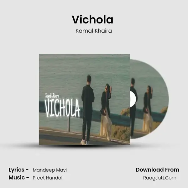 Vichola (Slowed Reverb) - Kamal Khaira