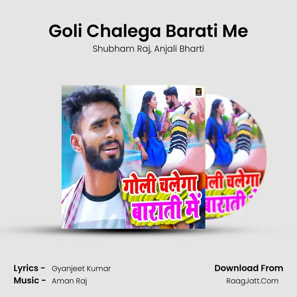 Goli Chalega Barati Me mp3 song