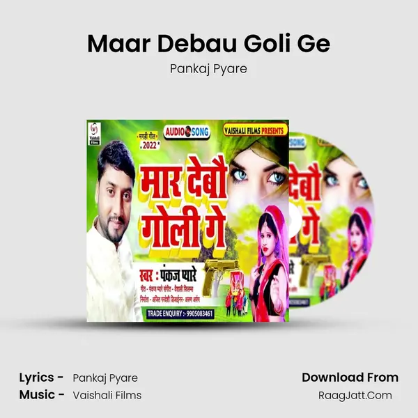 Maar Debau Goli Ge mp3 song