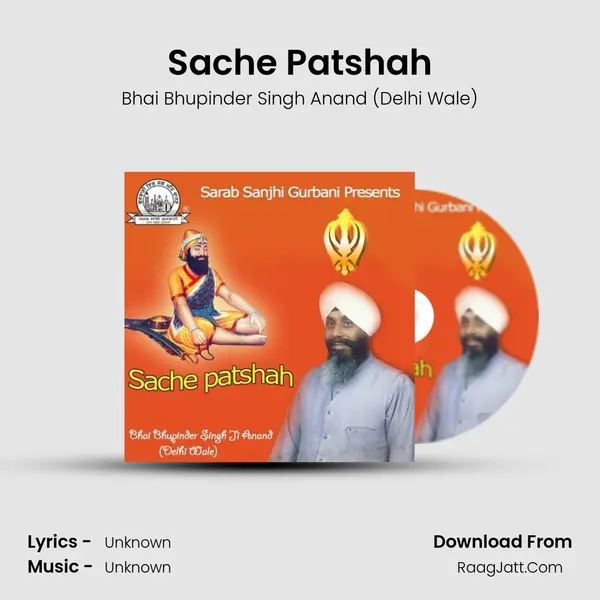 Sache Patshah Song mp3 | Bhai Bhupinder Singh Anand (Delhi Wale)