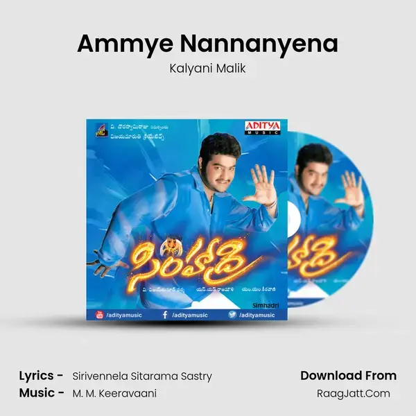 Ammye Nannanyena Song mp3 | Kalyani Malik