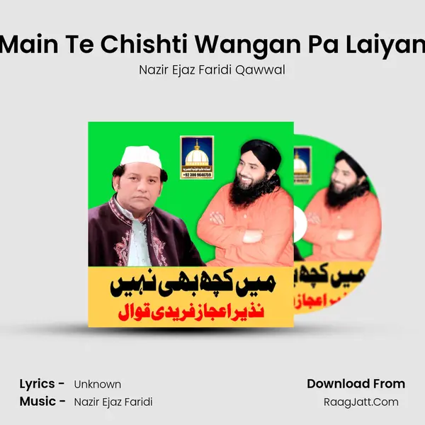 Main Te Chishti Wangan Pa Laiyan Song mp3 | Nazir Ejaz Faridi Qawwal