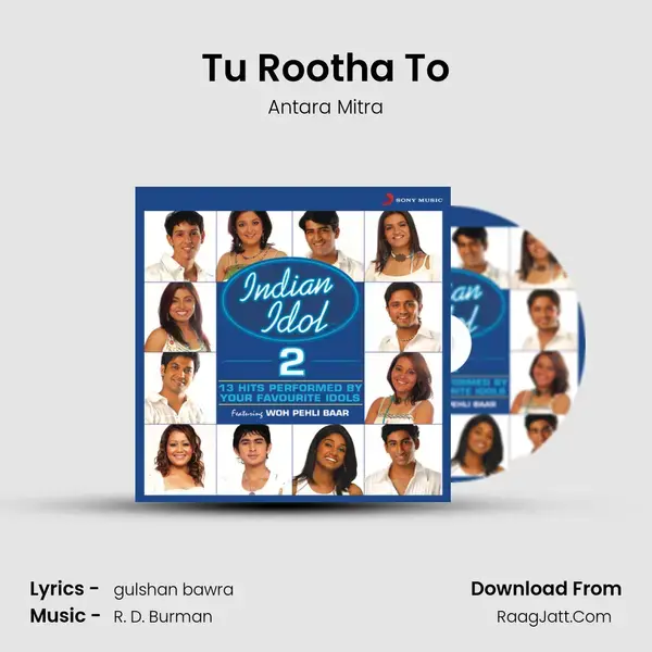 Tu Rootha To Song mp3 | Antara Mitra