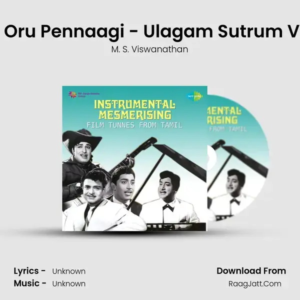 Nilavu Oru Pennaagi - Ulagam Sutrum Valiban Song mp3 | M. S. Viswanathan