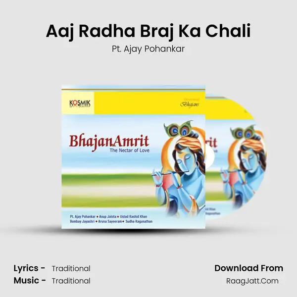 Aaj Radha Braj Ka Chali Song mp3 | Pt. Ajay Pohankar