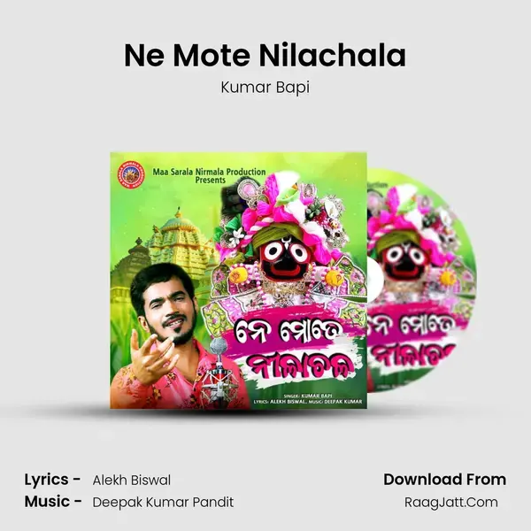 Ne Mote Nilachala - Kumar Bapi