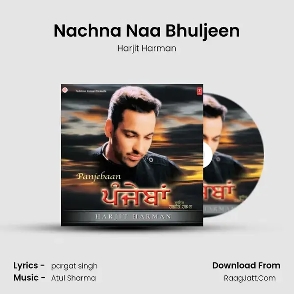 Nachna Naa Bhuljeen Song mp3 | Harjit Harman