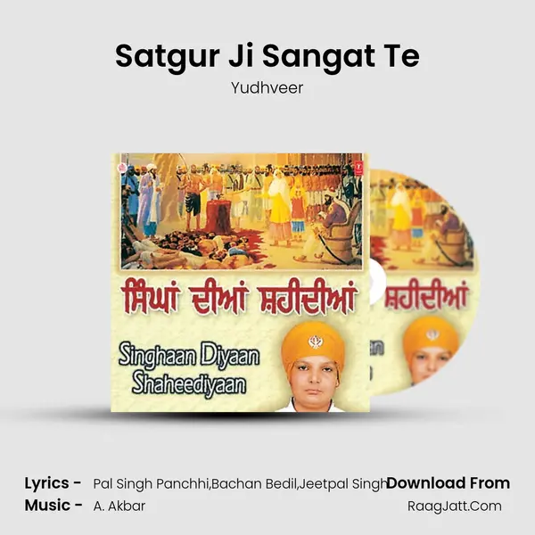 Satgur Ji Sangat Te mp3 song