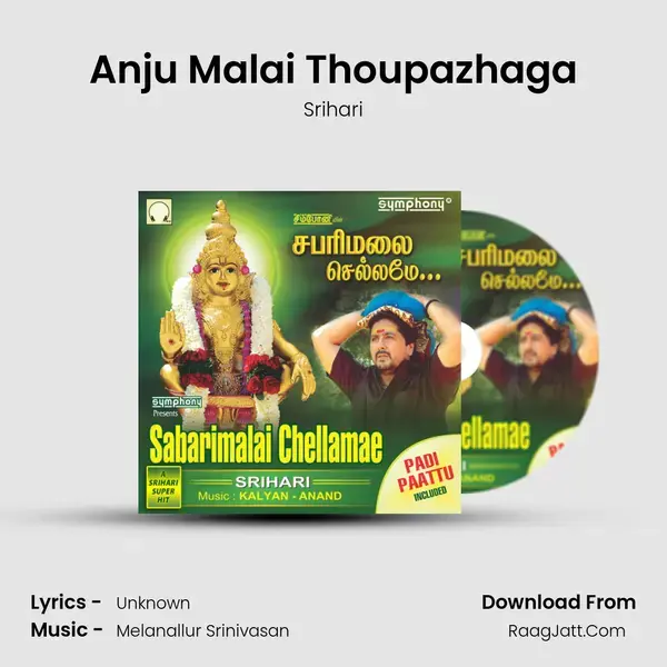 Anju Malai Thoupazhaga Song mp3 | Srihari