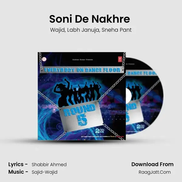 Soni De Nakhre (Remix) Song mp3 | Wajid