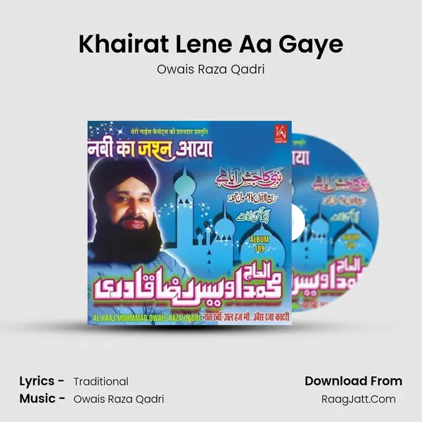 Khairat Lene Aa Gaye Song mp3 | Owais Raza Qadri