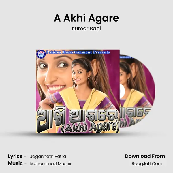 A Akhi Agare Song mp3 | Kumar Bapi