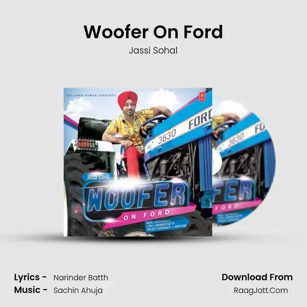 Woofer On Ford - Jassi Sohal