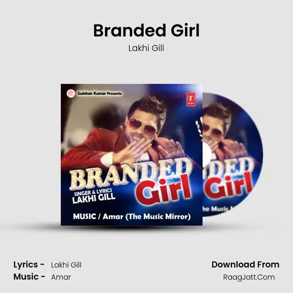 Branded Girl - Lakhi Gill