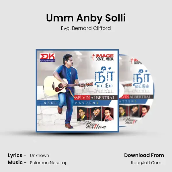 Umm Anby Solli Song mp3 | Evg. Bernard Clifford