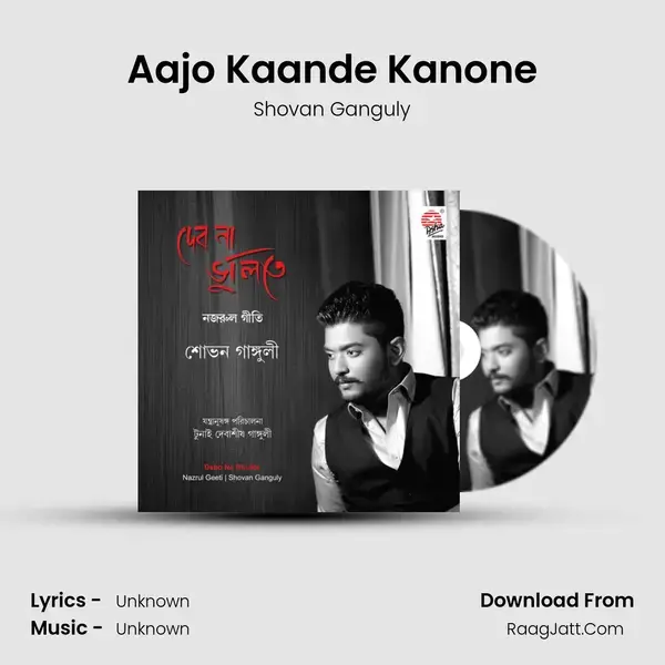 Aajo Kaande Kanone Song mp3 | Shovan Ganguly