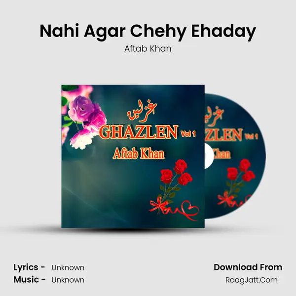 Nahi Agar Chehy Ehaday Song mp3 | Aftab Khan