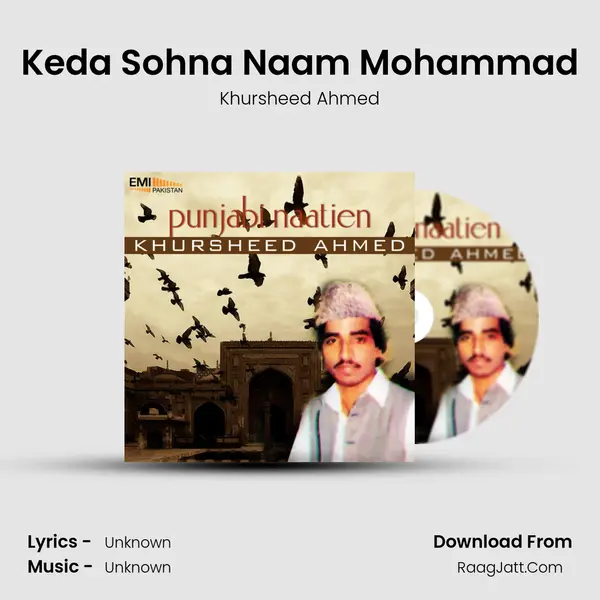 Keda Sohna Naam Mohammad Song mp3 | Khursheed Ahmed