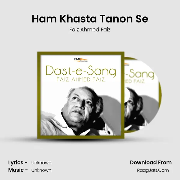 Ham Khasta Tanon Se Song mp3 | Faiz Ahmed Faiz