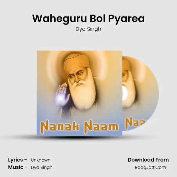 Waheguru Bol Pyarea Song mp3 | Dya Singh