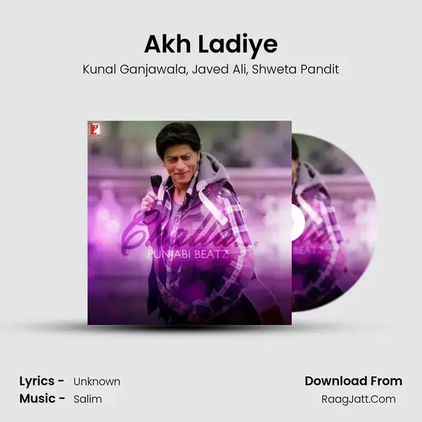 Akh Ladiye Song mp3 | Kunal Ganjawala