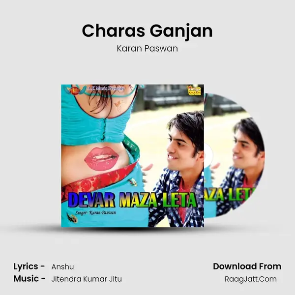 Charas Ganjan Song mp3 | Karan Paswan