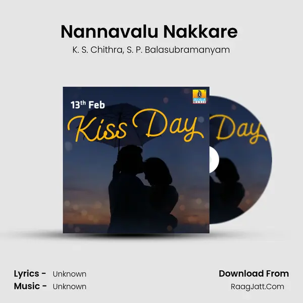 Nannavalu Nakkare (From 